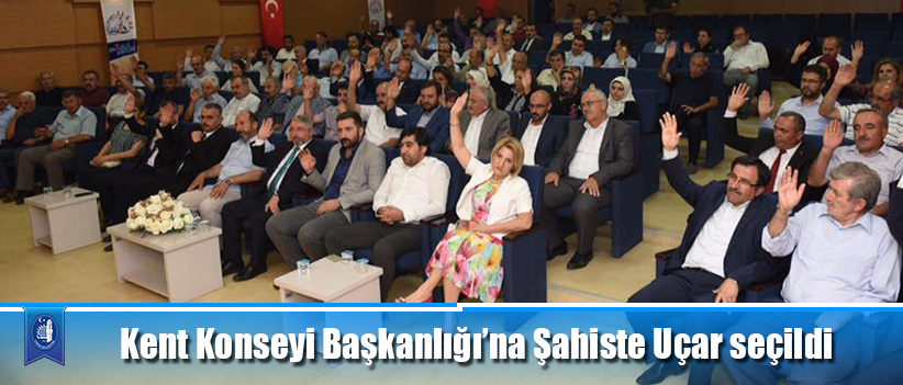 Kent Konseyi Başkanlığı’na Şahiste Uçar seçildi