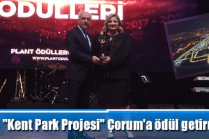"Kent Park Projesi" Çorum'a ödül getirdi