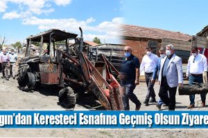 Aşgın’dan Yangınzede Keresteci Esnafına Geçmiş Olsun Ziyareti