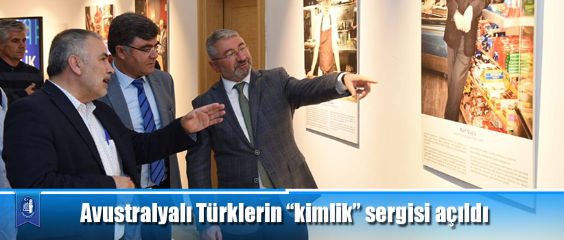 Avustralyalı Türklerin “kimlik” sergisi açıldı