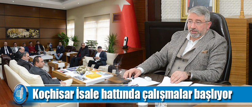 Koçhisar İsale hattında çalışmalar başlıyor