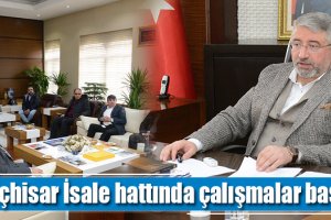 Koçhisar İsale hattında çalışmalar başlıyor