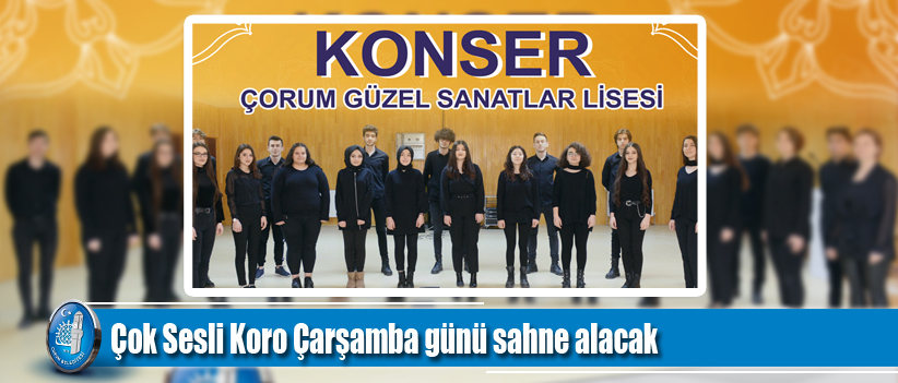 Çok Sesli Koro Çarşamba günü sahne alacak