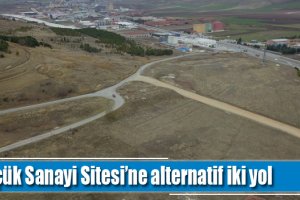 Küçük Sanayi Sitesi’ne alternatif iki yol