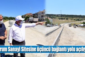 Çorum Sanayi Sitesi (K.S.S)’ne üçüncü bağlantı yolu açılıyor