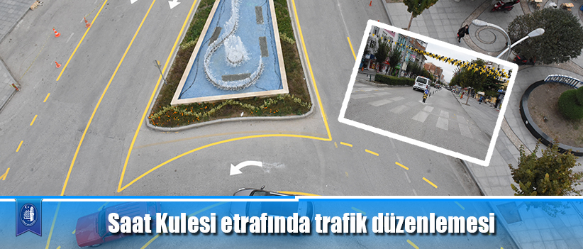 Saat Kulesi etrafında trafik düzenlemesi