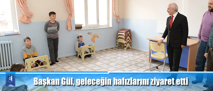 Başkan Gül, geleceğin hafızlarını ziyaret etti