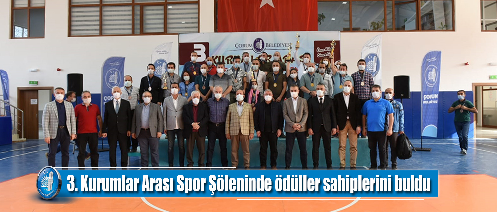 3.Kurumlar Arası Spor Şöleninde ödüller sahiplerini buldu