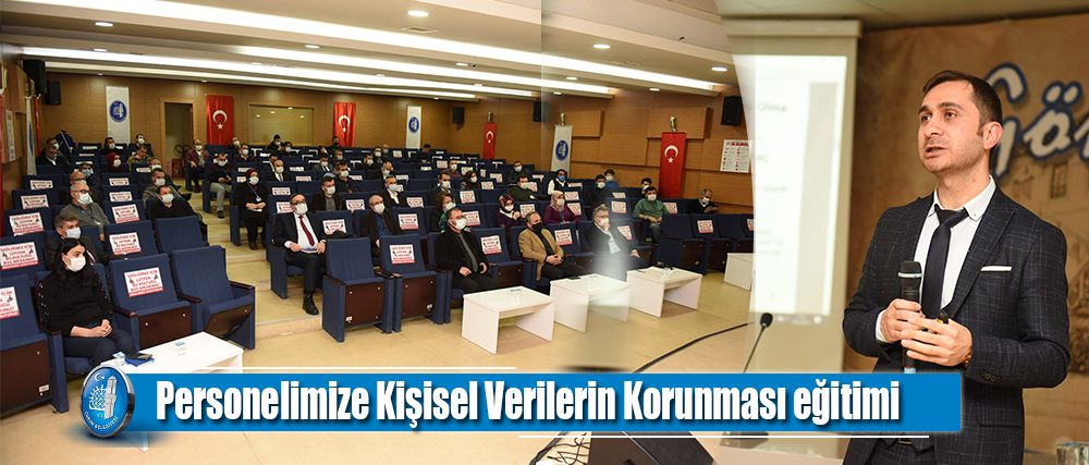 Belediye çalışanlarına Kişisel Verilerin Korunması eğitimi