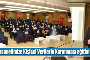 Belediye çalışanlarına Kişisel Verilerin Korunması eğitimi
