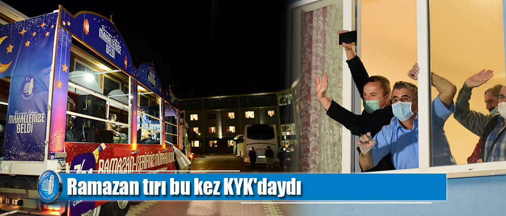 Ramazan tırı bu kez KYK'daydı