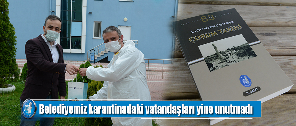 Belediyemiz karantinadaki vatandaşları yine unutmadı