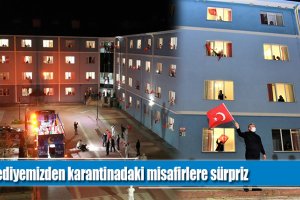 Belediyemizden karantinadaki misafirlere sürpriz