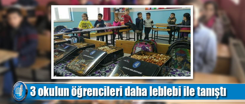 3 okulun öğrencileri daha leblebi ile tanıştı