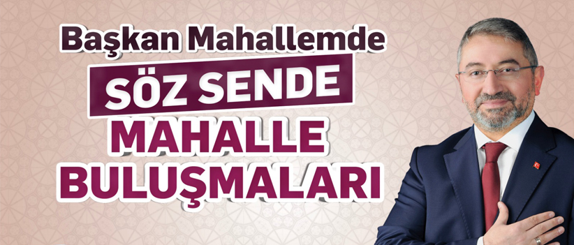 Mahalle İstişare Toplantıları Akkent’te başlıyor