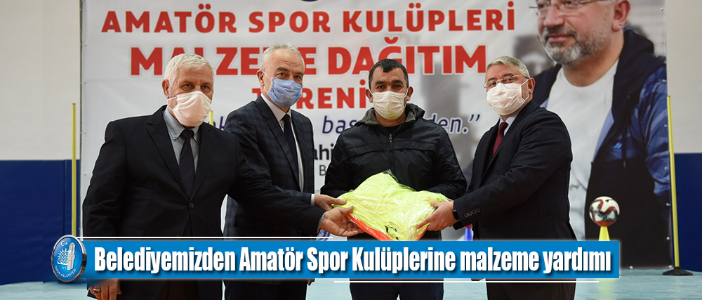 Belediyemizden amatör kulüplere malzeme yardımı