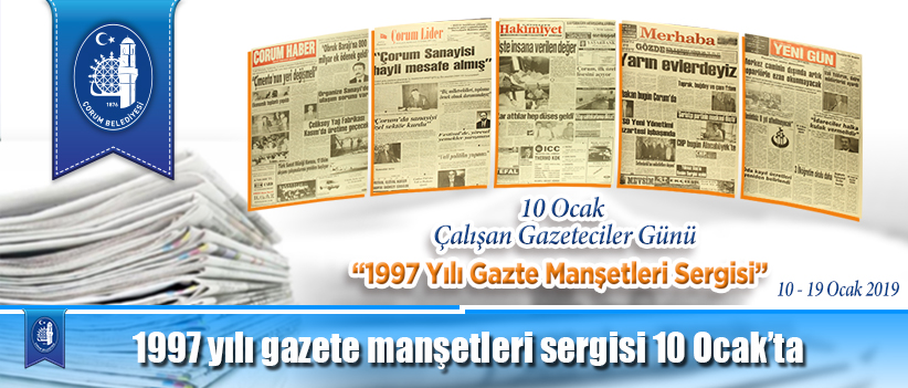 1997 yılı gazete manşetleri sergisi 10 Ocak’ta