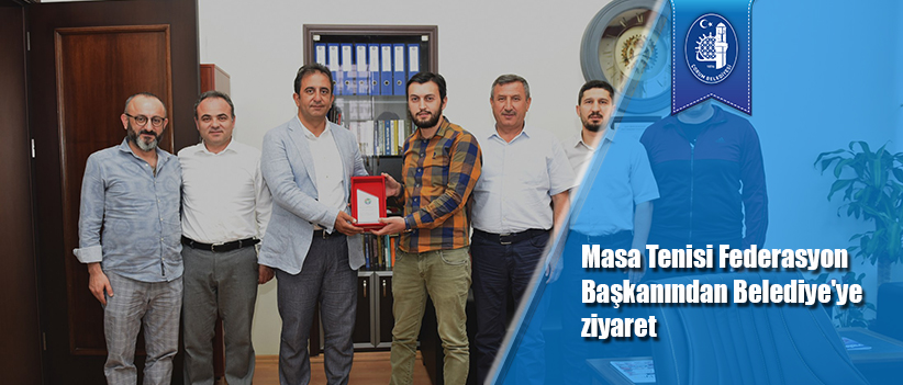 Masa Tenisi Federasyon Başkanından Belediye'ye ziyaret