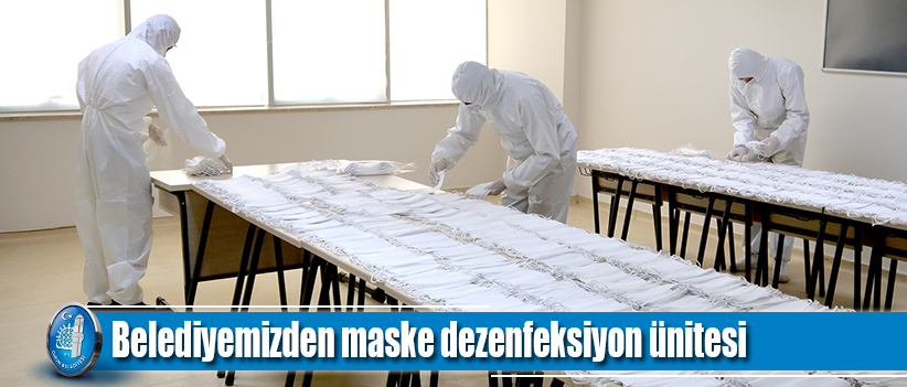 Belediyemizden maske dezenfeksiyon ünitesi