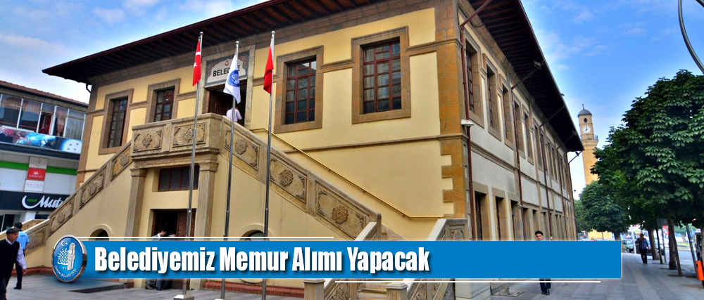 Belediyemiz Memur Alımı Yapacak