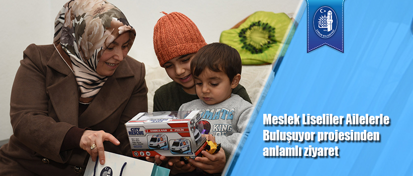 Meslek Liseliler Ailelerle Buluşuyor projesinden anlamlı ziyaret