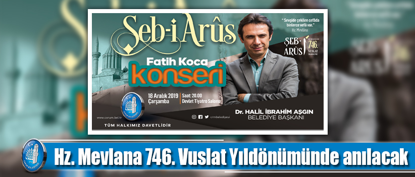 Hz. Mevlana 746. Vuslat Yıldönümünde anılacak