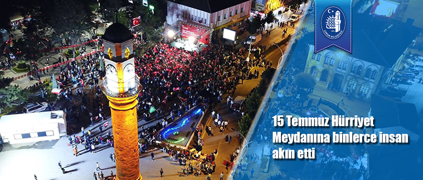 15 Temmuz Hürriyet Meydanına binlerce insan akın etti