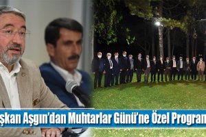 Başkan Aşgın’dan Muhtarlar Günü’ne Özel Program