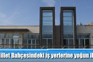 Millet Bahçesindeki iş yerlerine yoğun ilgi