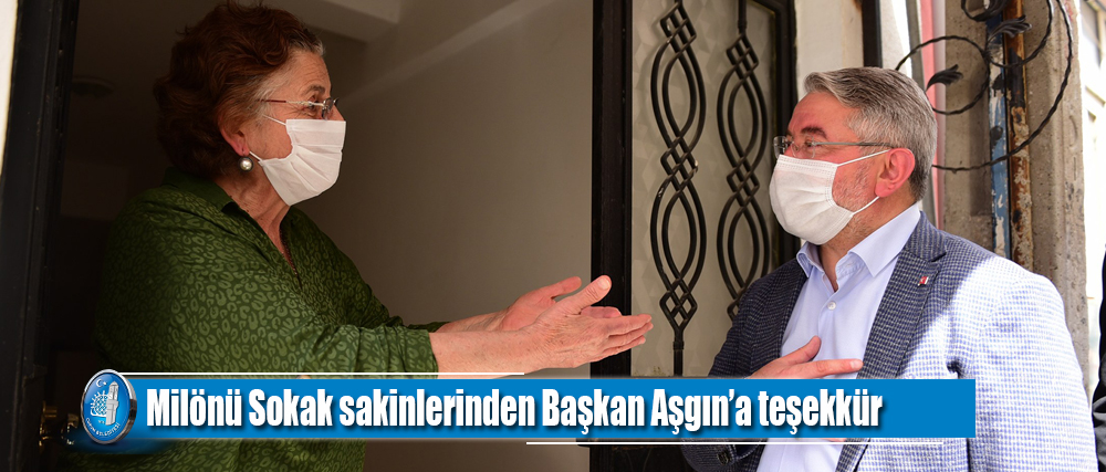 Milönü Sokak sakinlerinden Başkan Aşgın’a teşekkür