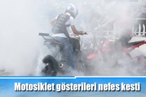Motosiklet gösterileri nefes kesti