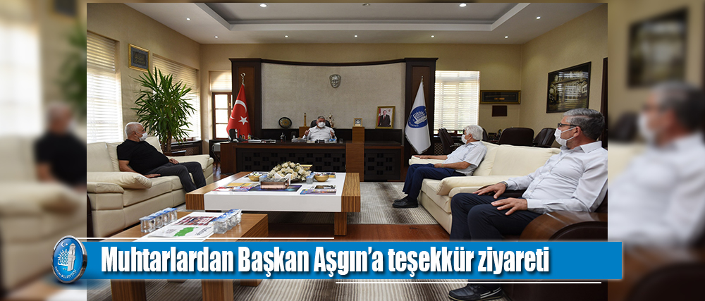Muhtarlardan Başkan Aşgın’a teşekkür ziyareti