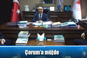 Çorum’a müjde
