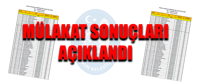 Belediyemiz mülakat sonuçlarını açıkladı