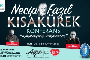 Belediyemizden Necip Fazıl Kısakürek konferansı