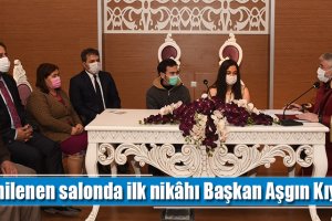 Yenilenen salonda ilk nikâhı Başkan Aşgın Kıydı