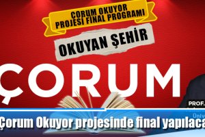 Çorum Okuyor projesinde final yapılacak