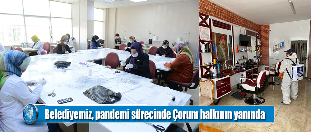 Belediyemiz, pandemi sürecinde Çorum halkının yanında