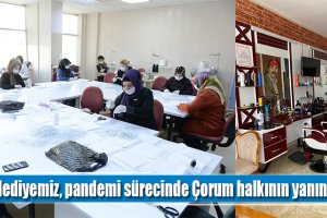 Belediyemiz, pandemi sürecinde Çorum halkının yanında