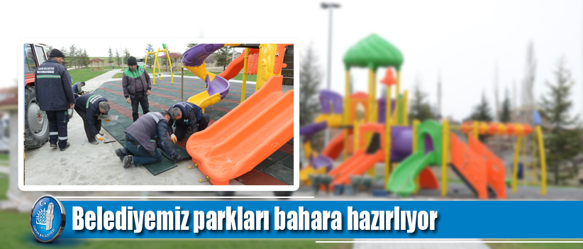 Belediyemiz parkları bahara hazırlıyor