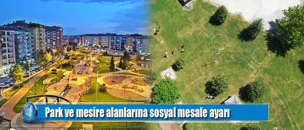 Park ve mesire alanlarına sosyal mesafe ayarı