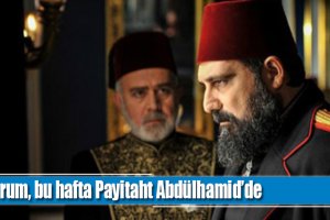 Çorum, bu hafta Payitaht Abdülhamid’de