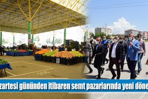Pazartesi gününden itibaren semt pazarlarında yeni dönem