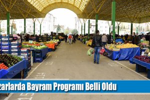 Pazarlarda Bayram Programı Belli Oldu