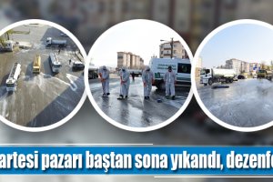 Pazartesi pazarı baştan sona yıkandı, dezenfekte edildi