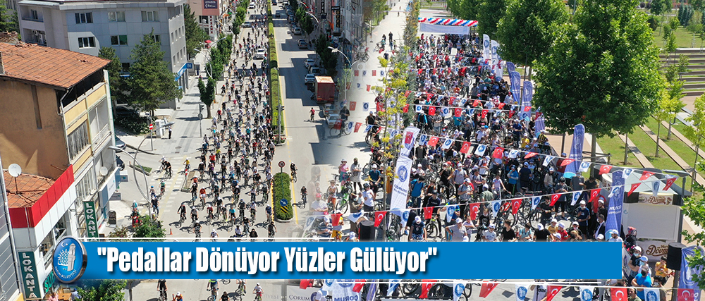 "Pedallar Dönüyor Yüzler Gülüyor"