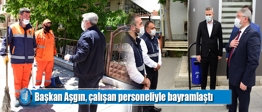 Başkan Aşgın, çalışan personeliyle bayramlaştı