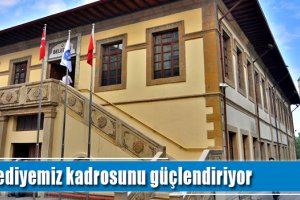 Belediyemiz hizmet kalitesini artırmak için kadrosunu güçlendirmeye devam ediyor