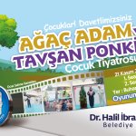 “Ağaç Adam ve Tavşan Ponki” Perşembe günü sahnelenecek
