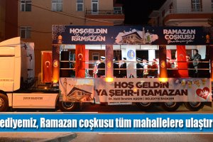 Belediyemiz, Ramazan coşkusunu tüm mahallelere ulaştırıyor